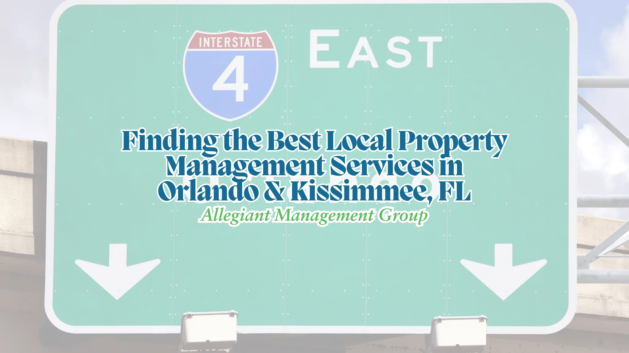Finding the Best Local Property Management Services in Orlando & Kissimmee, FL (2025 Guide)