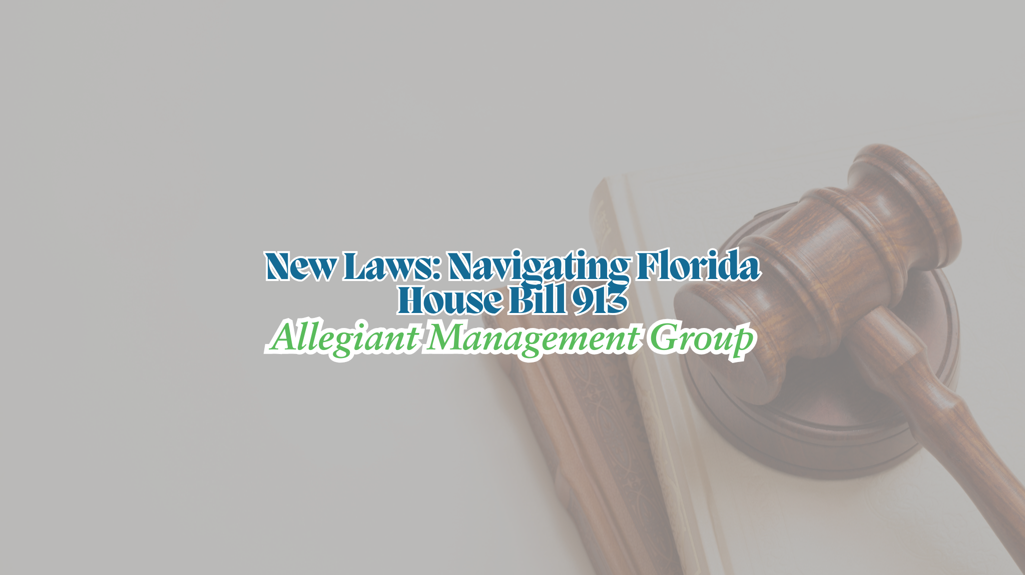 Navigating The New Florida Law: House Bill 913