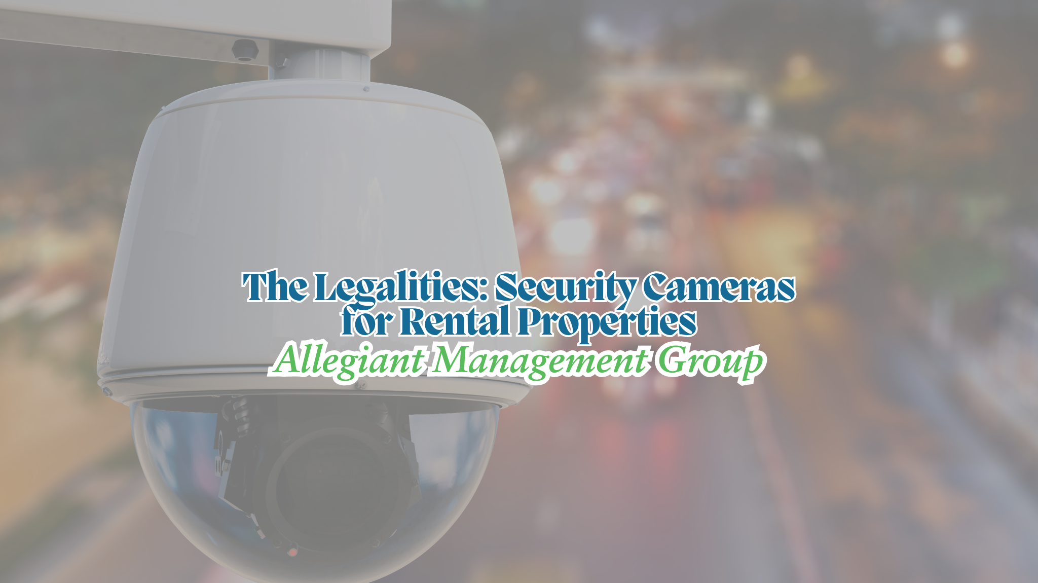 Legalities: Security Cameras for Rental Properties